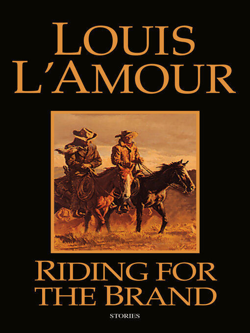 Title details for Riding for the Brand by Louis L'Amour - Available